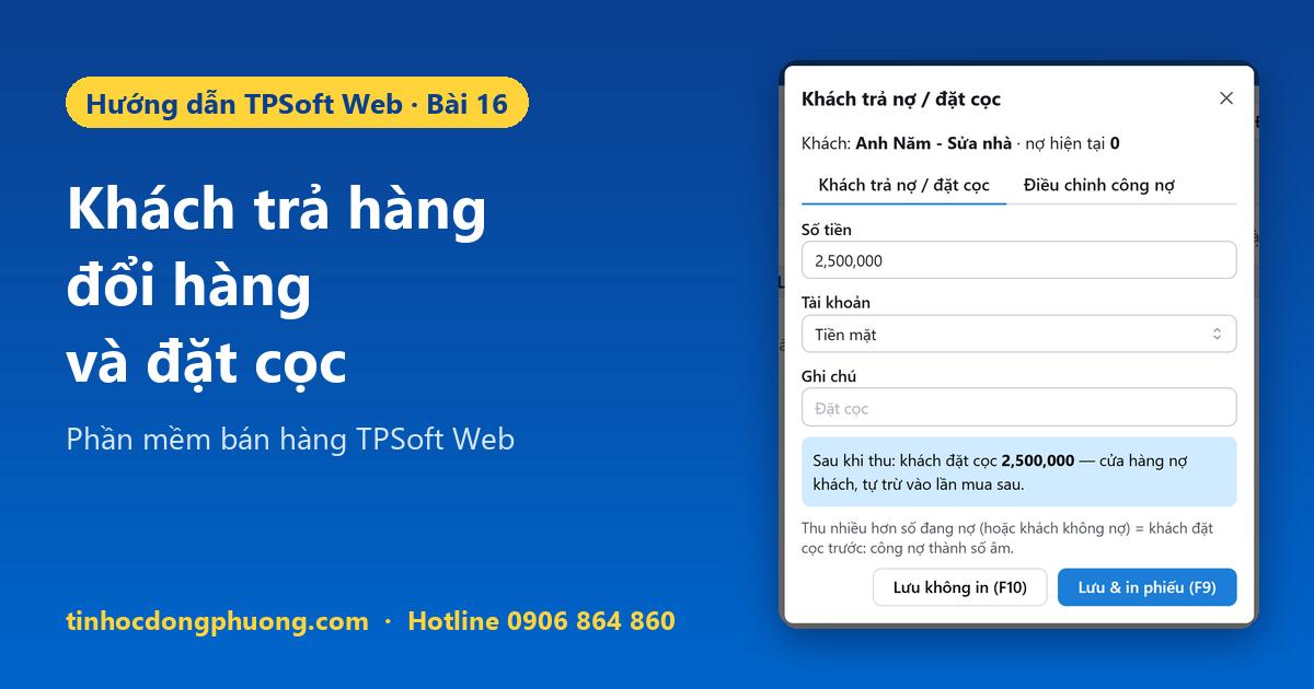Khách trả hàng, đổi hàng và đặt cọc trên TPSoft Web