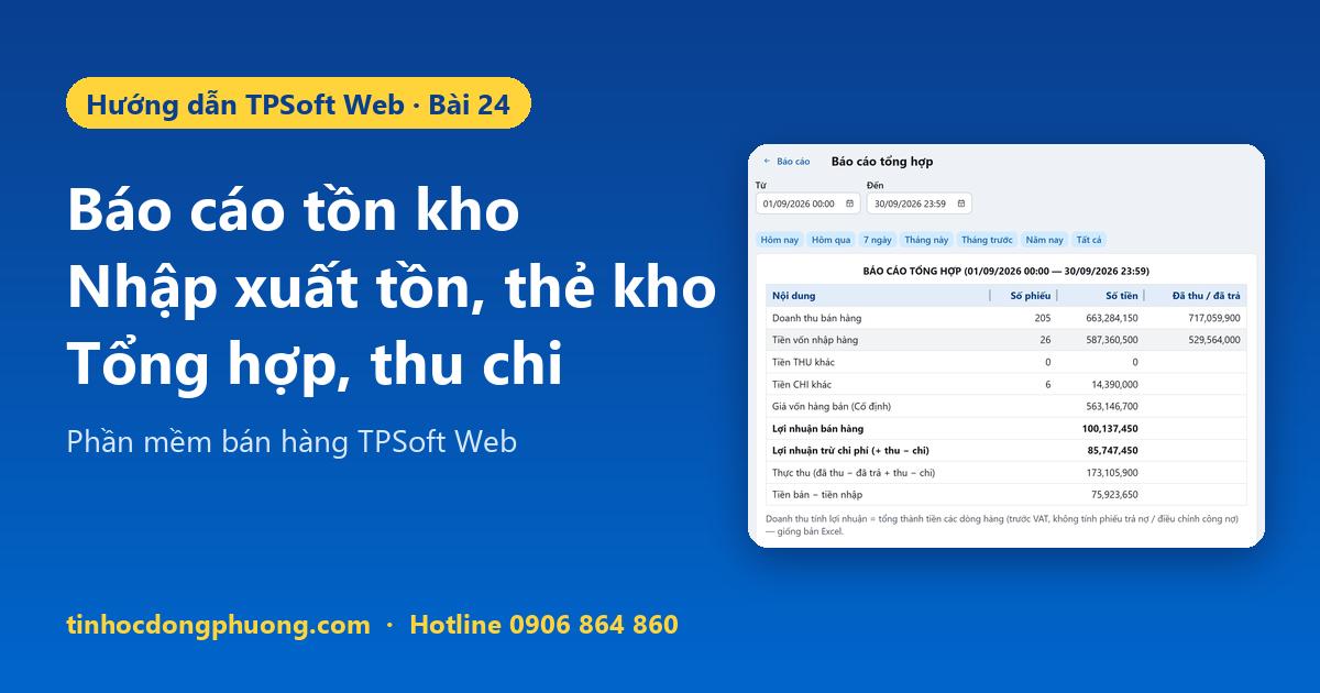 Báo cáo tồn kho, nhập xuất tồn, lãi lỗ trên TPSoft Web