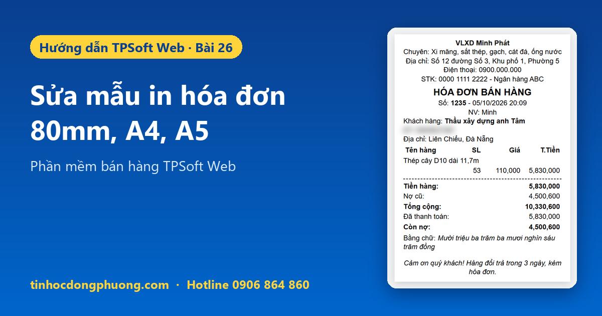 Sửa mẫu in hóa đơn 80mm, A4, A5 trên TPSoft Web