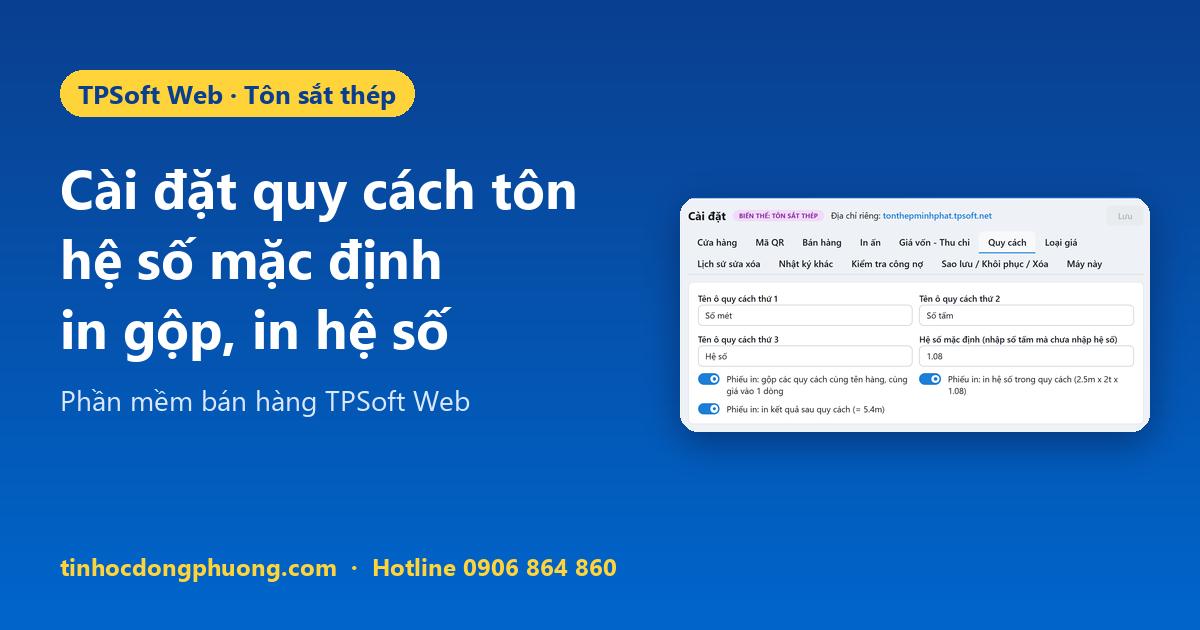 Cài đặt quy cách tôn: hệ số mặc định, in gộp | TPSoft Web