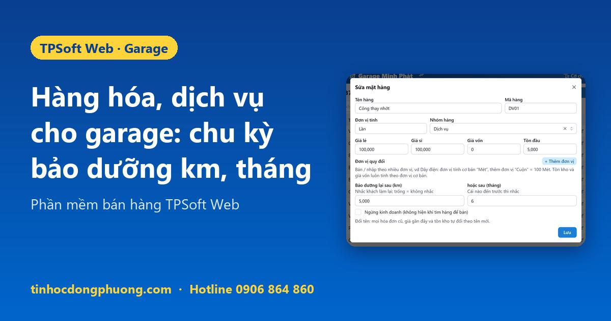 Chu kỳ bảo dưỡng theo km, tháng cho garage – TPSoft Web