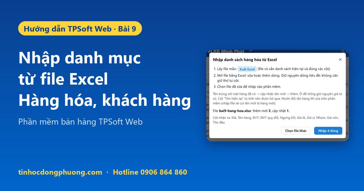 Nhập hàng hóa từ Excel, khách hàng, NCC vào TPSoft Web