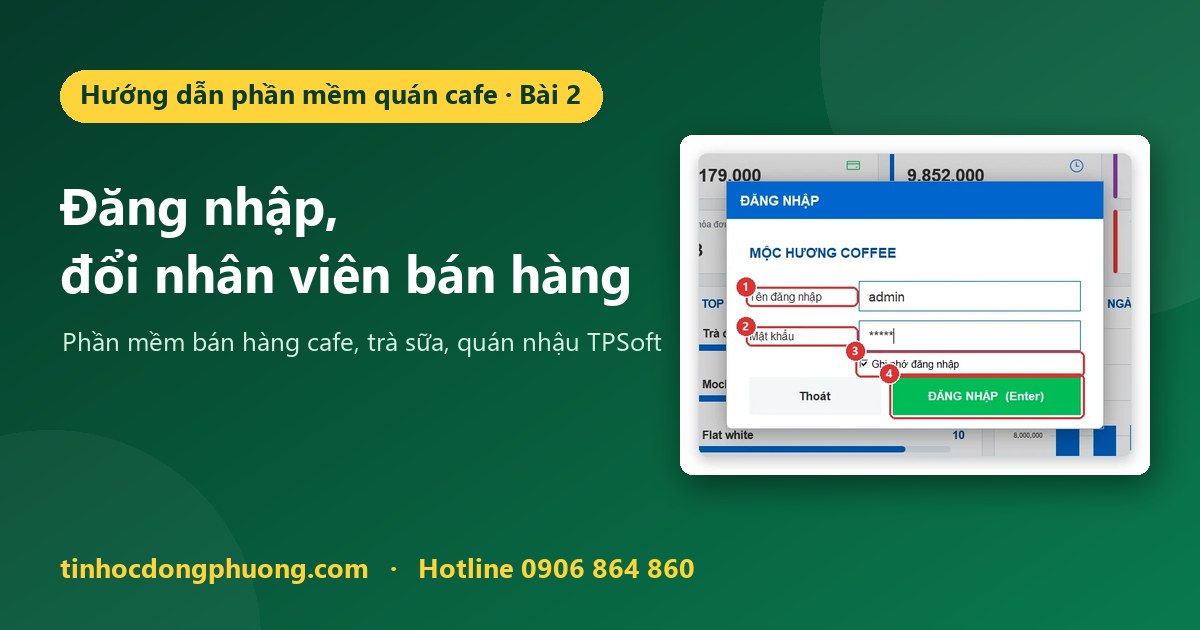Đăng nhập phần mềm quán cafe TPSoft: tài khoản mặc định, ghi nhớ đăng nhập, đổi nhân viên