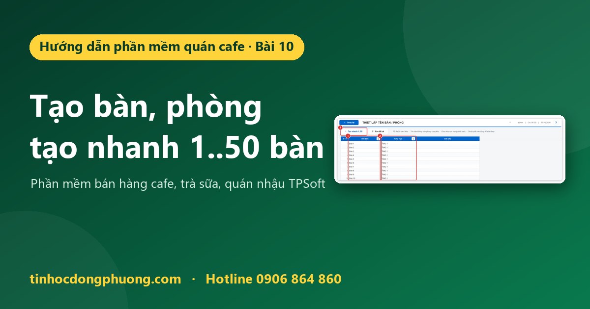Tạo bàn, phòng cho quán: đặt tên bàn, tạo nhanh 1..50 bàn, đổi “Bàn” thành “Phòng”