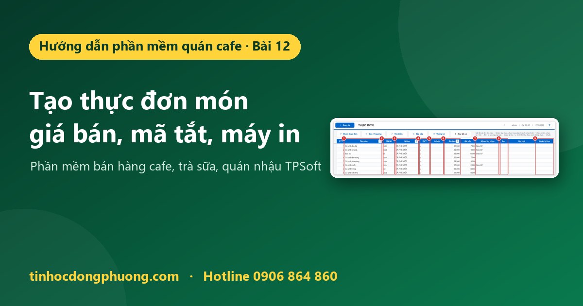 Tạo thực đơn (món): giá bán, đơn vị tính, mã tắt, máy in, ẩn món