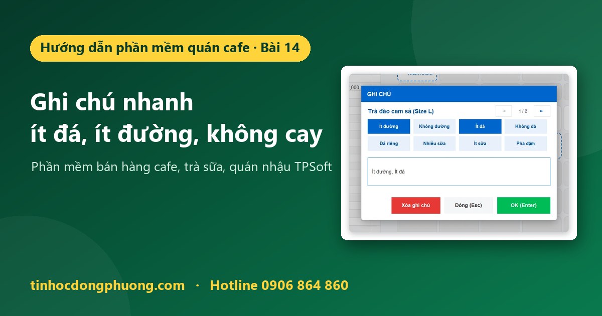 Ghi chú nhanh khi gọi món: ít đá, ít đường, không cay… chọn bằng 1 chạm