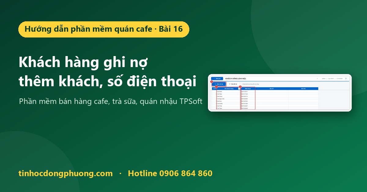 Danh sách khách hàng ghi nợ: thêm khách, số điện thoại trên phần mềm TPSoft