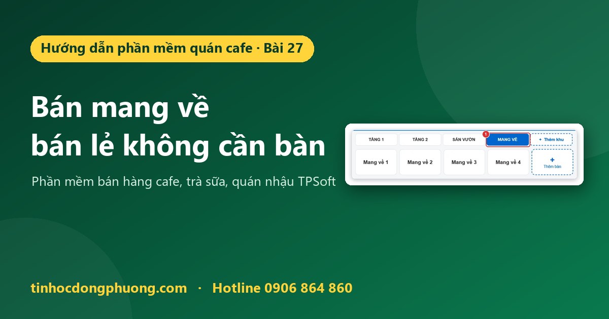 Bán mang về, bán lẻ, giao hàng không cần bàn