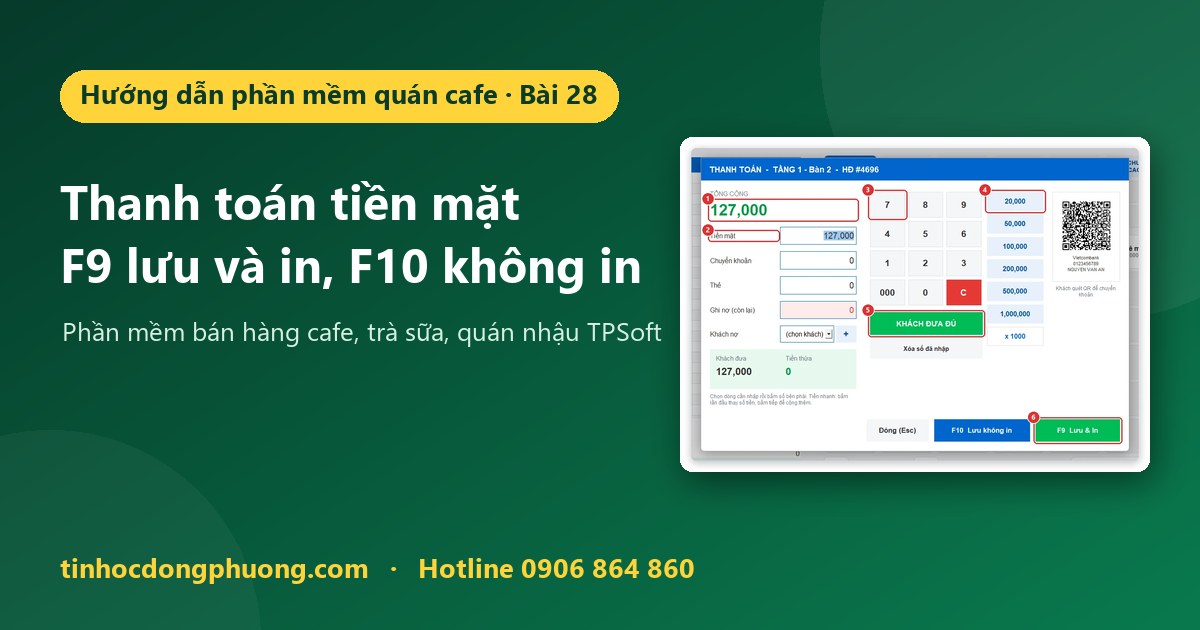 Thanh toán tiền mặt: nút tiền nhanh, tiền thối, F9 lưu và in, F10 lưu không in