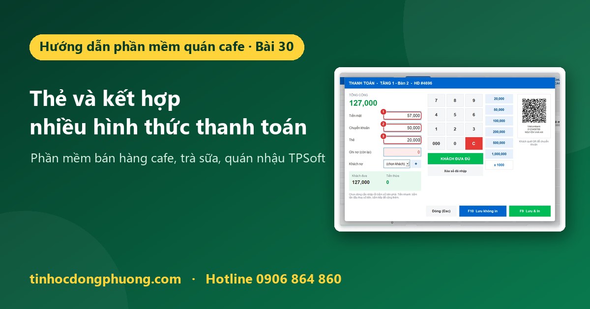Thanh toán bằng thẻ và kết hợp nhiều hình thức (tiền mặt + chuyển khoản + thẻ)