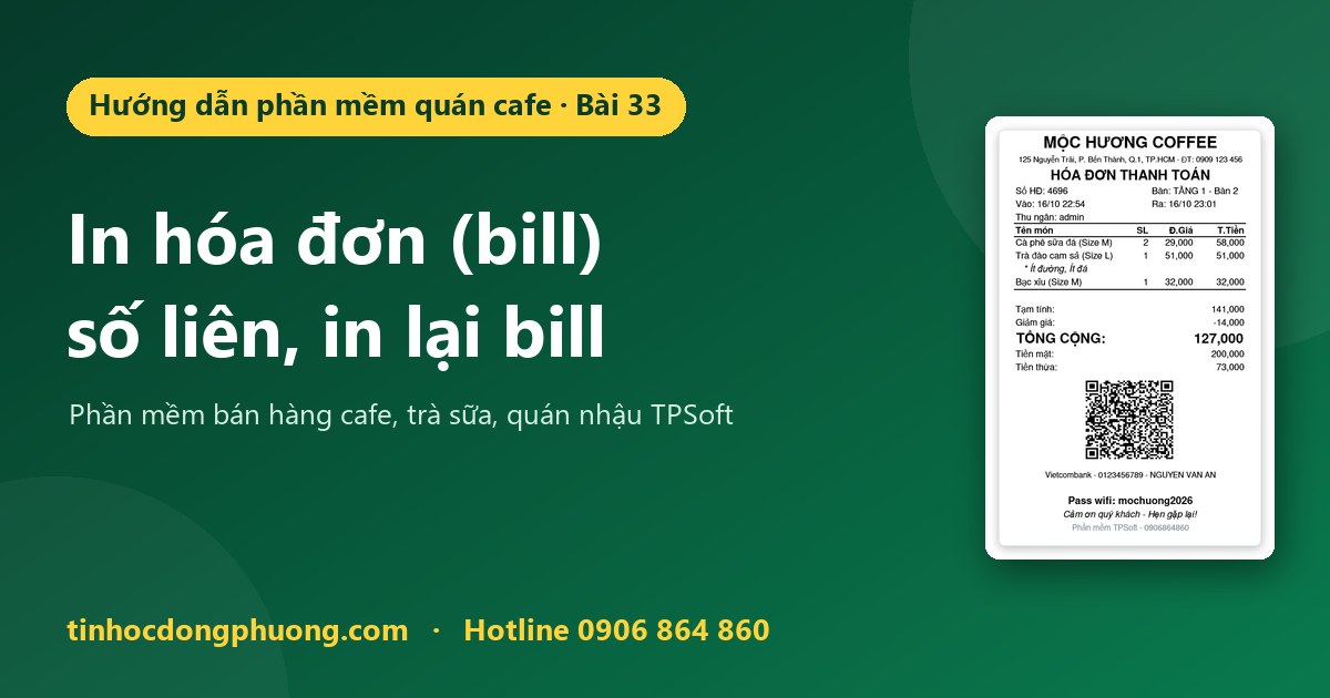 In hóa đơn (bill) cho khách, số liên và in lại bill