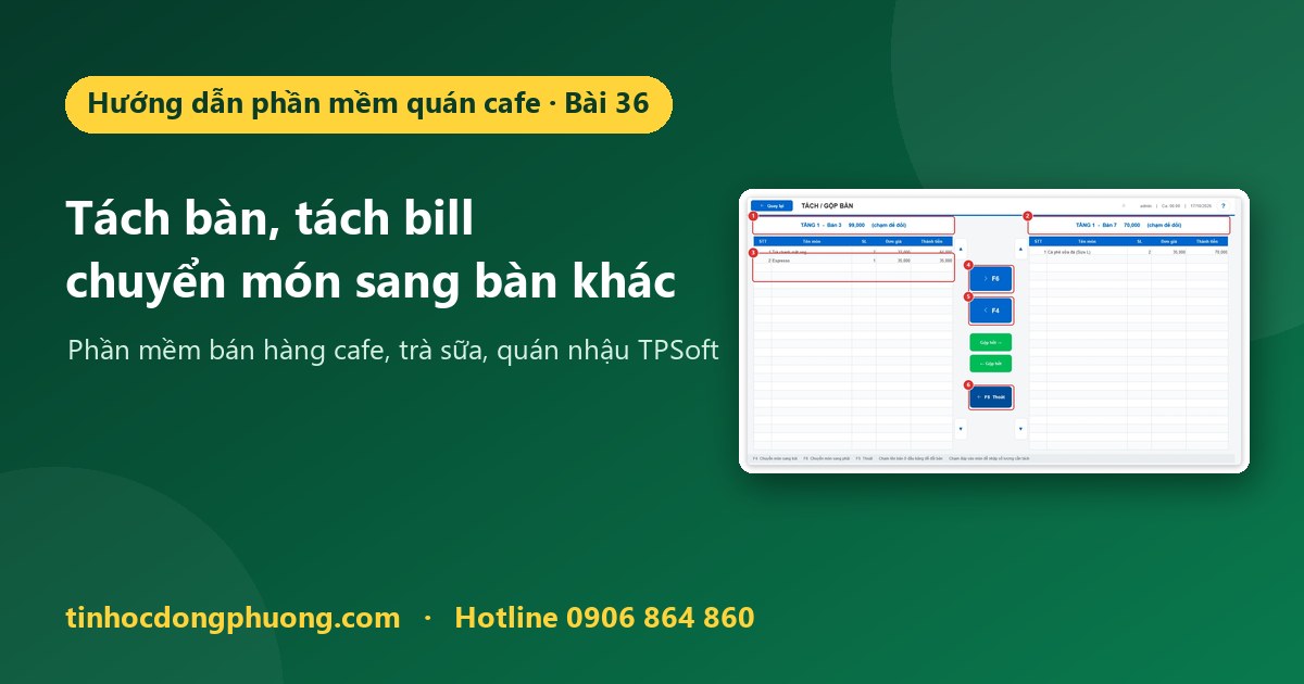 Tách bàn, tách bill: chuyển một phần món sang bàn khác