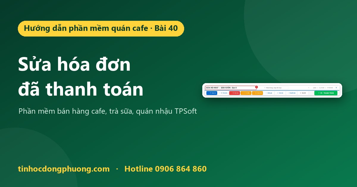 Sửa hóa đơn đã thanh toán trên phần mềm TPSoft