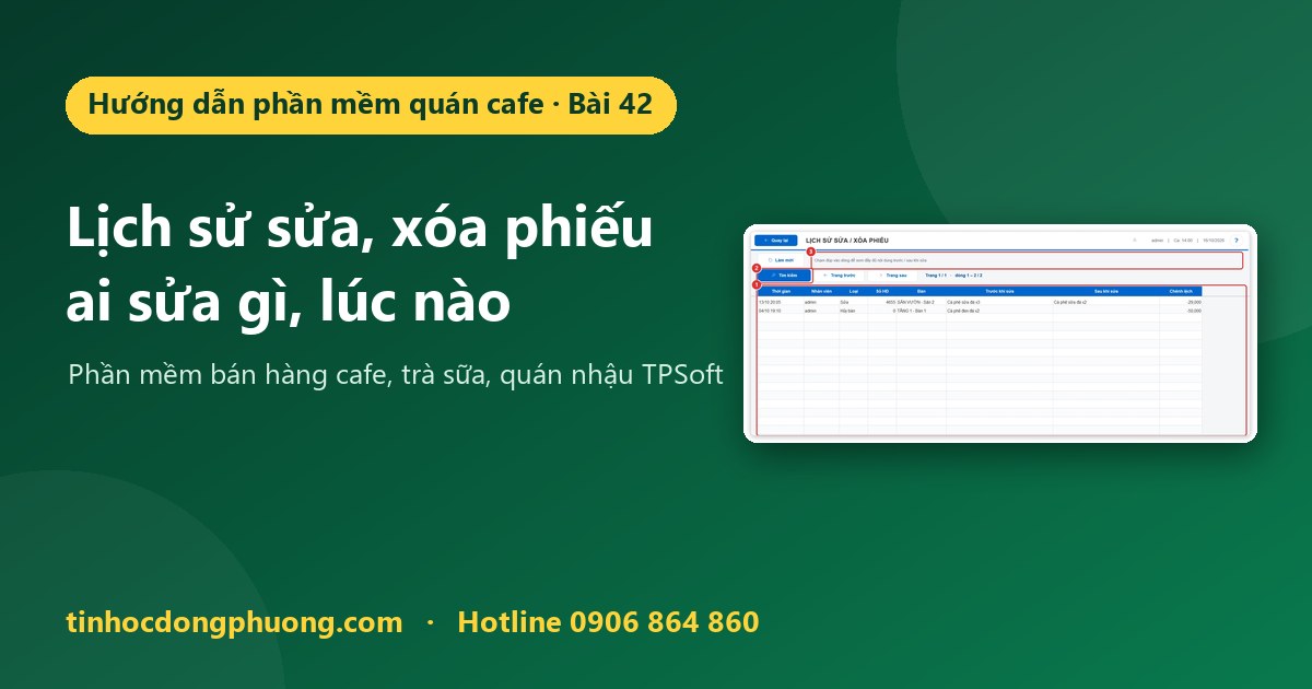 Lịch sử sửa, xóa phiếu: biết ai sửa gì, lúc nào