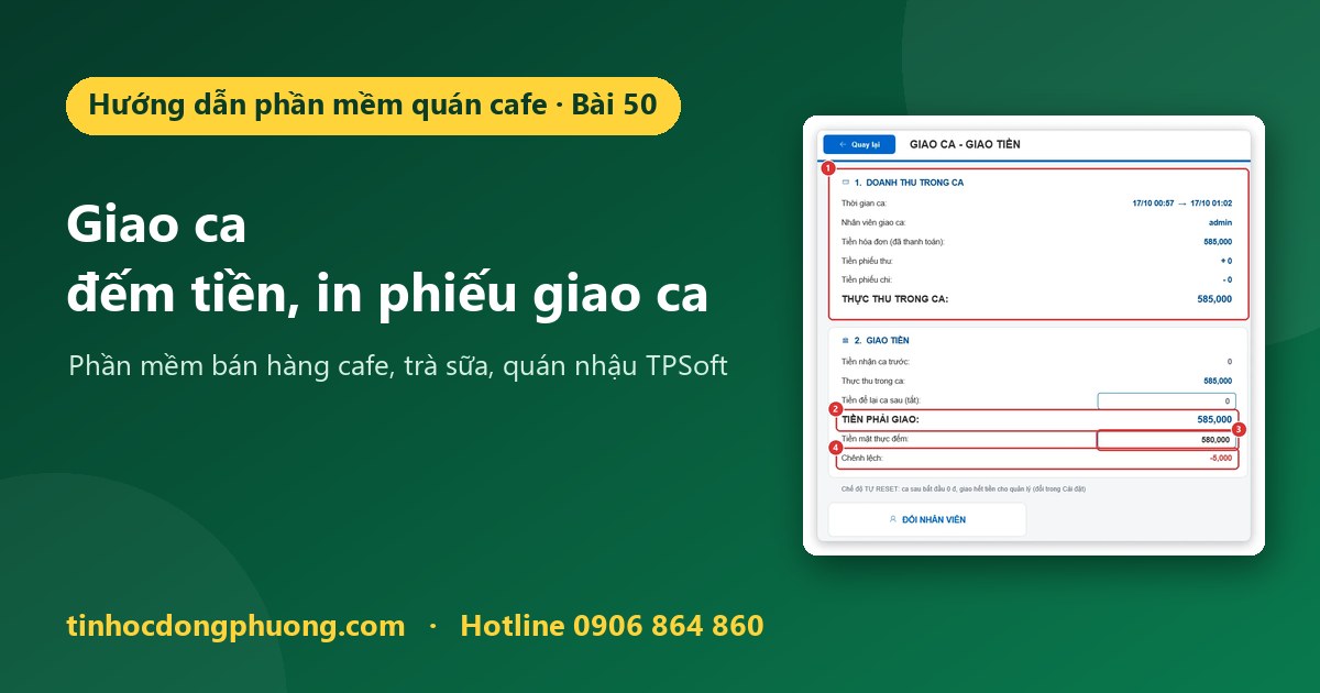 Giao ca: đếm tiền mặt thực tế, in phiếu giao ca