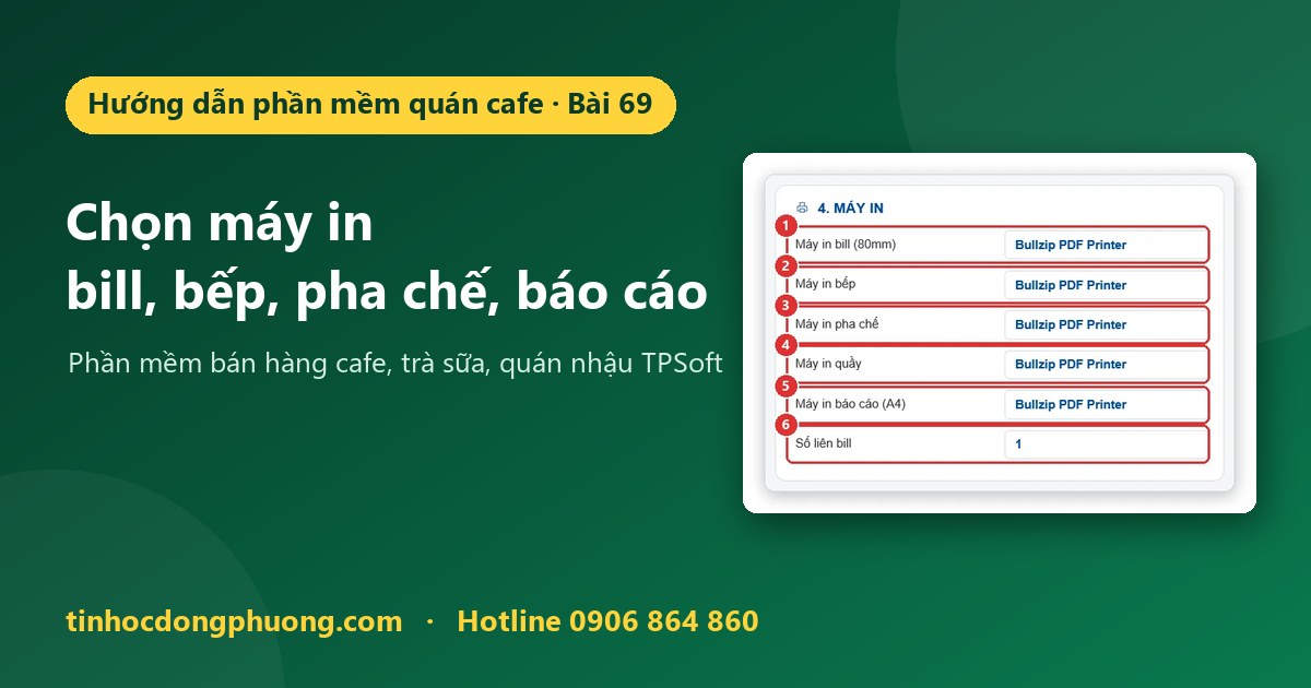 Chọn máy in bill, bếp, pha chế, quầy và máy in báo cáo A4