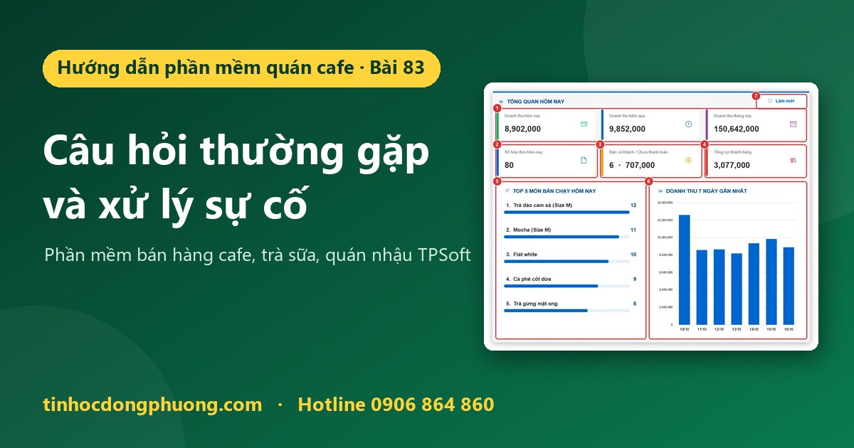 Câu hỏi thường gặp và cách xử lý sự cố khi dùng phần mềm quán cafe TPSoft