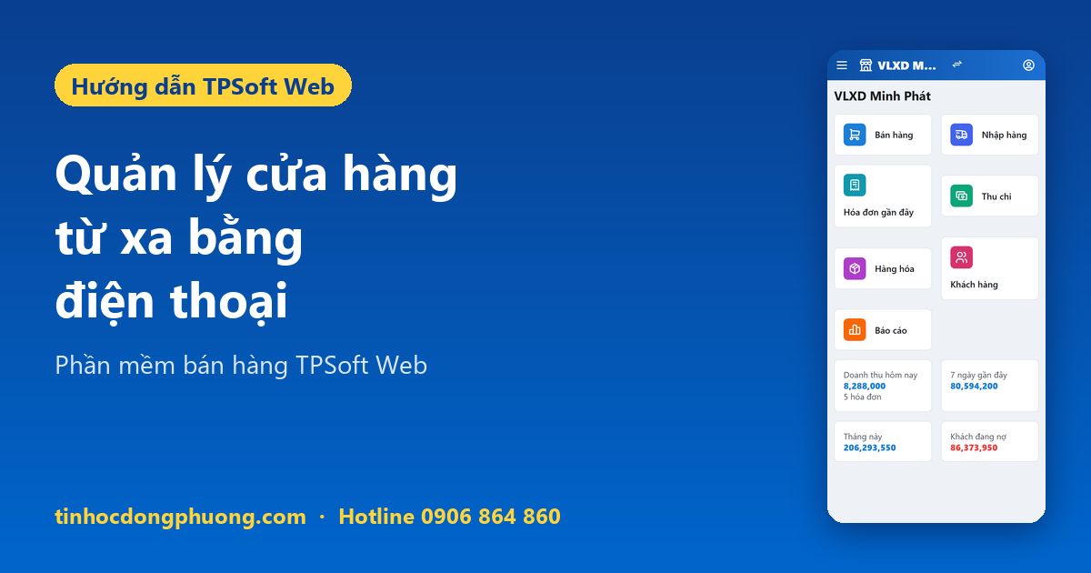 Quản lý cửa hàng từ xa bằng điện thoại — TPSoft Web